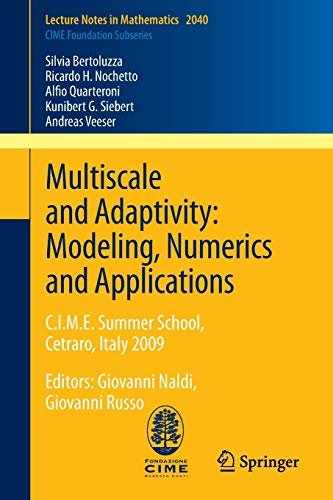 Multiscale and Adaptivity: Modeling, Numerics and Applications: C.I.M.E. Summer School, …
