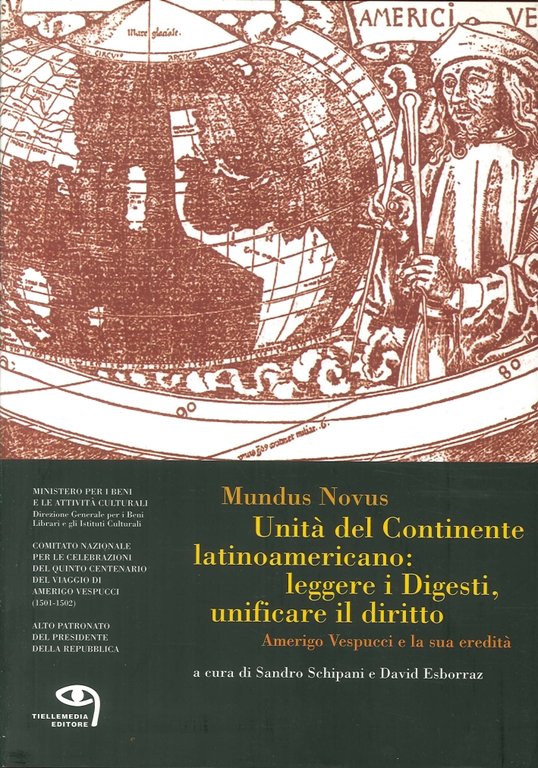 Mundus novus. Unità del continente latinoamericano: leggere i digesti, unificare …