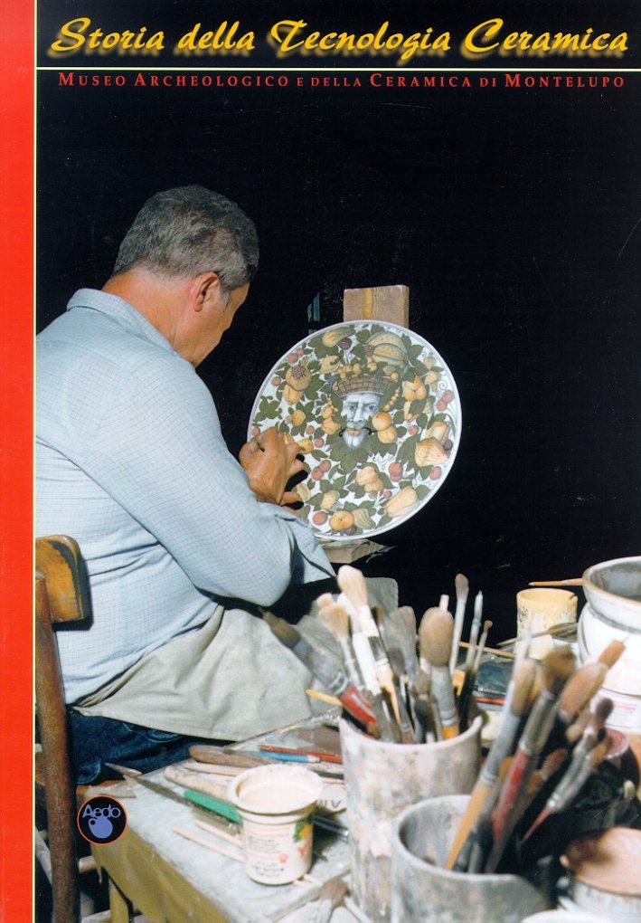 Museo Archeologico e della Ceramica di Montelupo. Storia della tecnologia …