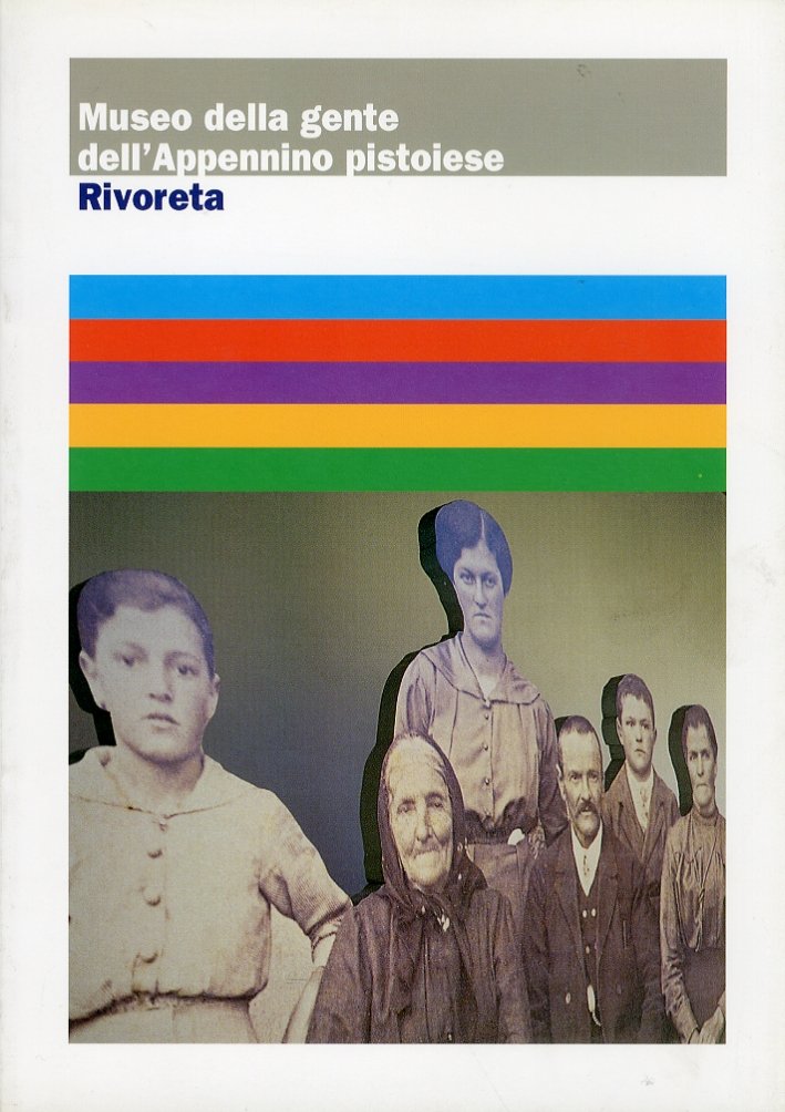 Museo della gente dell'Appennino pistoiese. Rivoreta