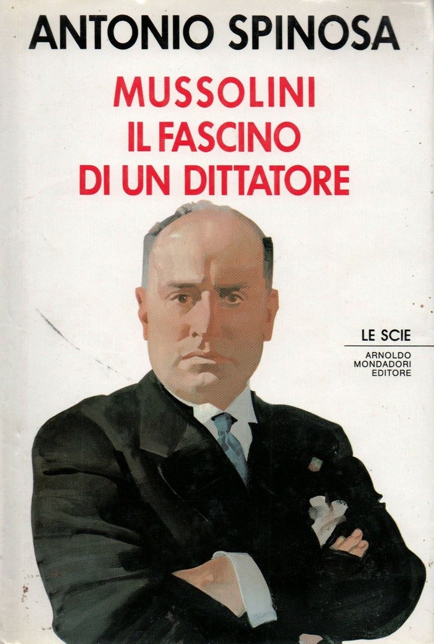 Mussolini. Il fascino di un dittatore