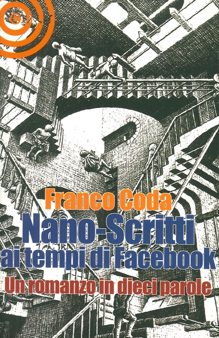 Nano-Scritti ai Tempi di Facebook. Un Romanzo in Dieci Parole