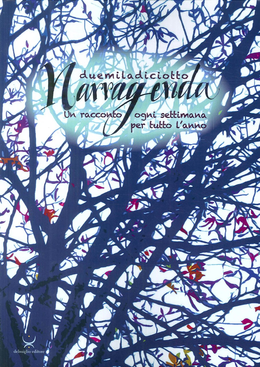 Narragenda 2018. un racconto orni settimana per tutto l'anno