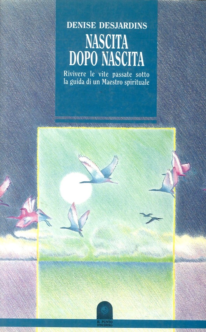 Nascita Dopo Nascita. Rivivere le Vite Passate Sotto la Guida … | Immagine principale