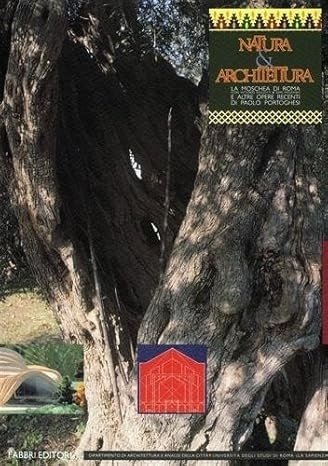 Natura a architettura. La moschea di Roma e altre opere