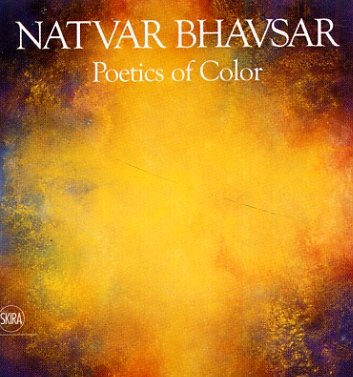 Natvar Bhavsar. Poetics of color