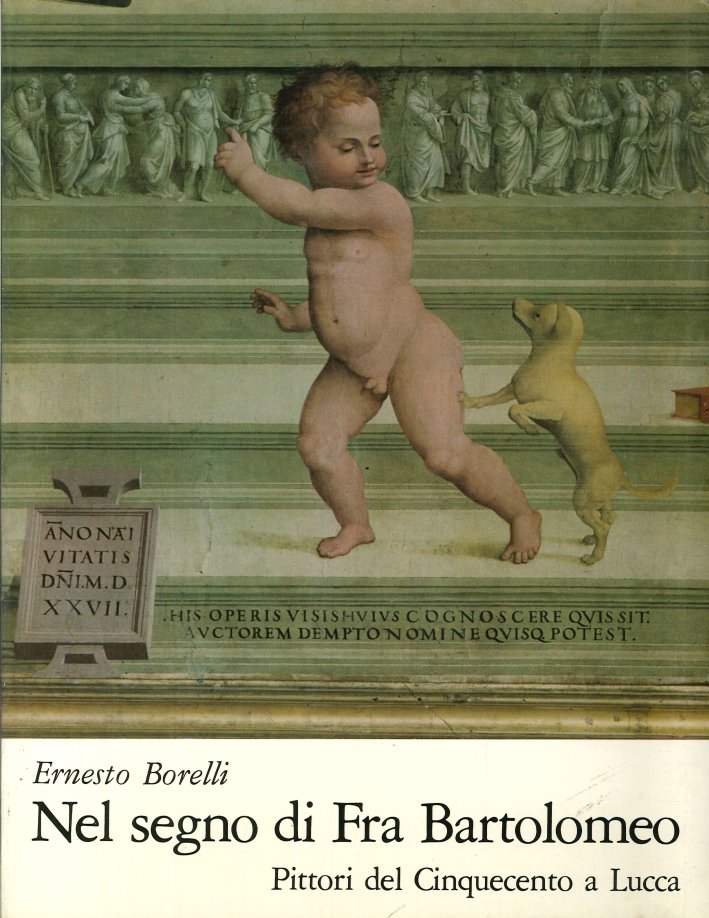 Nel Segno di Frà Bartolomeo. Pittori del Cinquecento a Lucca