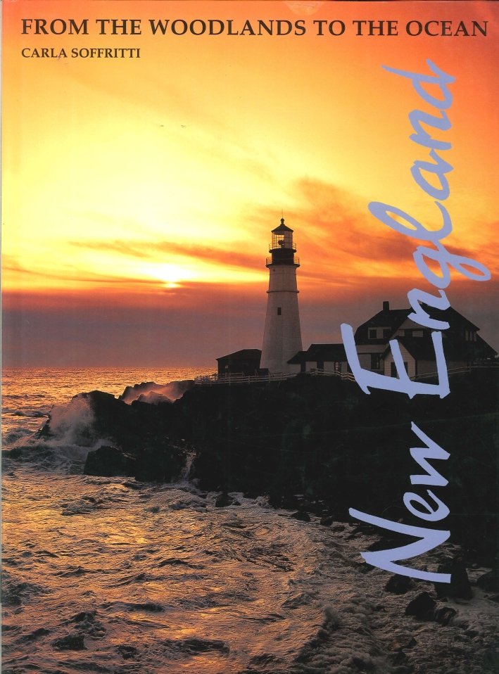 New England. From the Woodlands To the Ocean