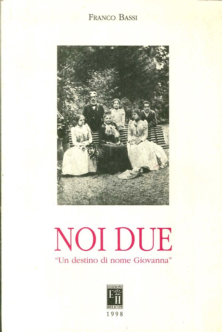 Noi Due. "Un Destino di Nome Giovanna"