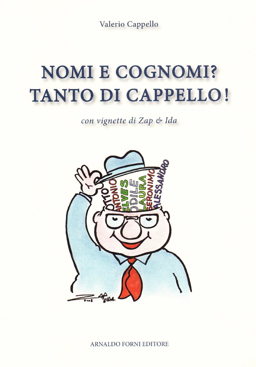 Nomi e cognomi? Tanto di cappello, Sala Bolognese, Arnaldo Forni …