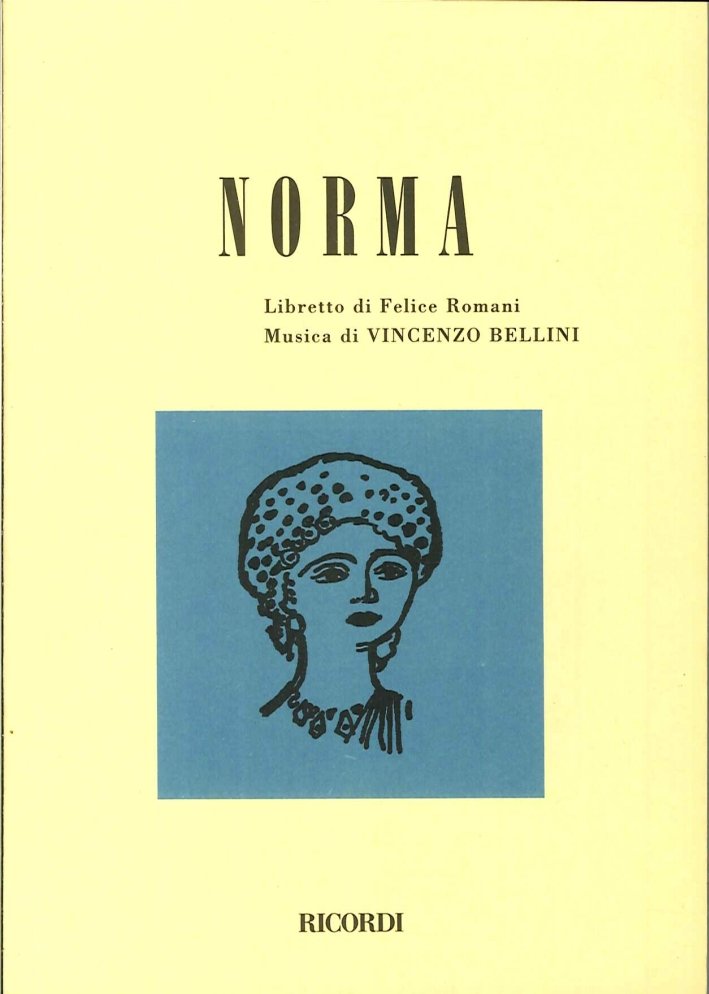 Norma. Tragedia Lirica in Due Atti. Musica di Vincenzo Bellini | Immagine principale