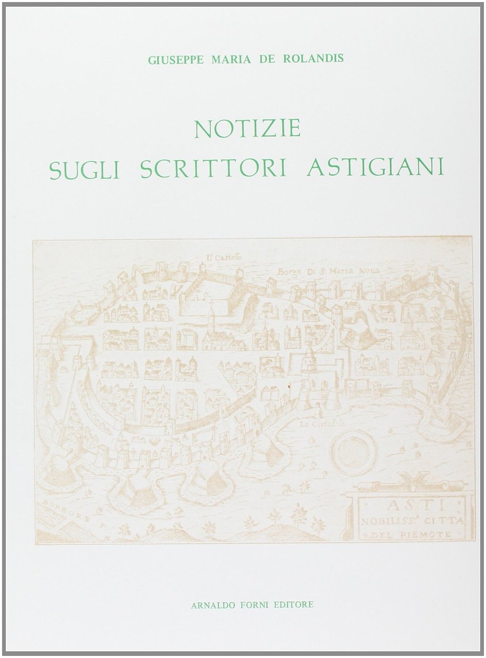Notizie sugli scrittori astigiani (rist. anast. 1912) | Immagine principale