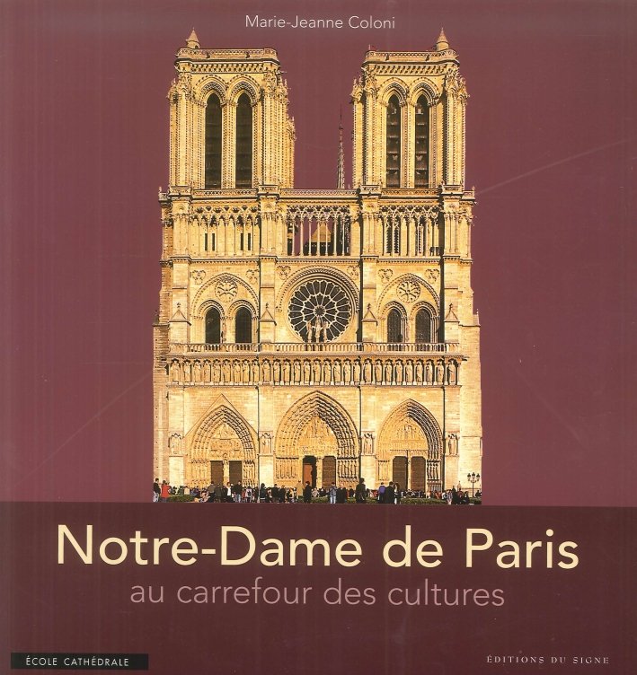 Notre-Dame de Paris. Au carrefour des cultures
