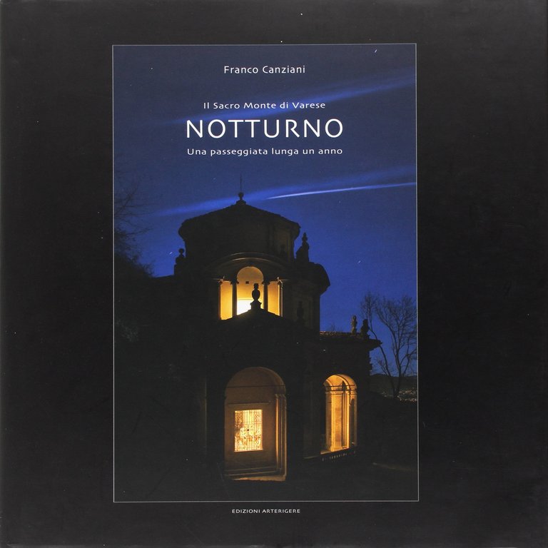 Notturno. Il sacromonte di Varese una passeggiata lunga un'anno