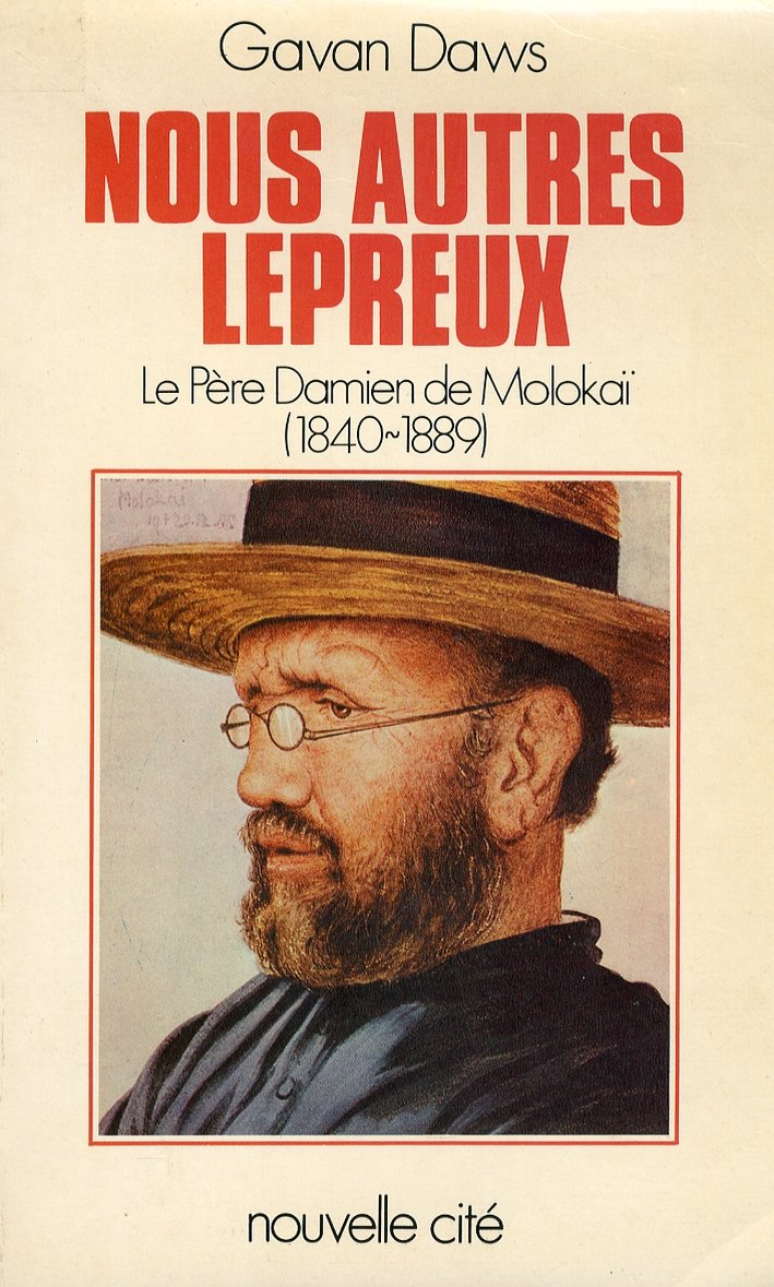 Nous Autres Lepreux. Le Père Damien De Molokai 1840-1889 | Immagine principale