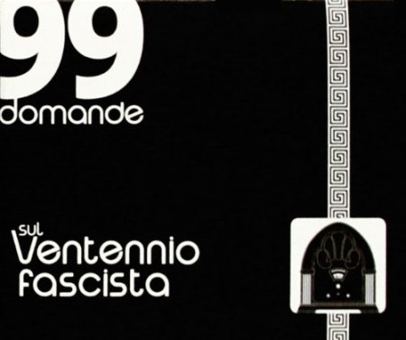 Novantanove domande sul ventennio fascista. UN piccolo libro in scatola | Immagine principale