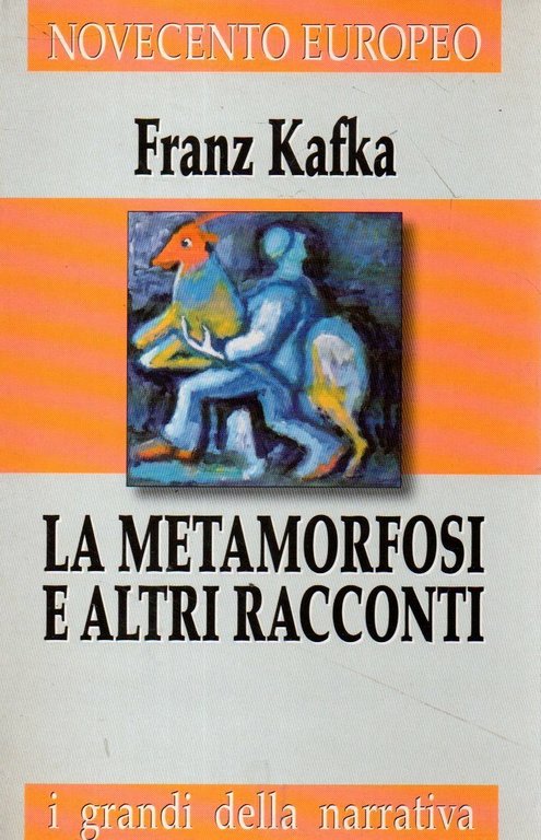 Novecento Europeo.la Metamorfosi e altri Racconti
