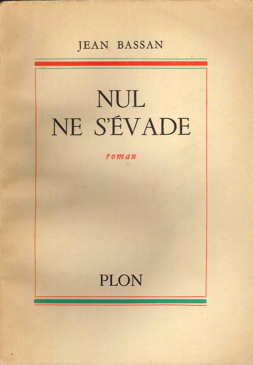 Nul ne s'évade, Paris Cedex 06, Editions d'Histoire et d'Art, …