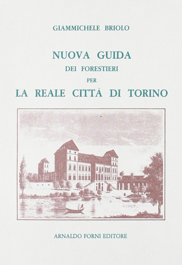 Nuova guida per la città di Torino (rist. anast. 1822)