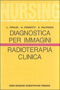 Nursing. Diagnostica per immagini. Radioterapia clinica