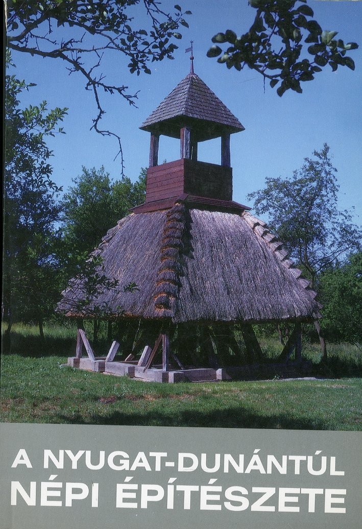 Nyugat-Dunántúl népi építészete. [Hungarian and German edition]