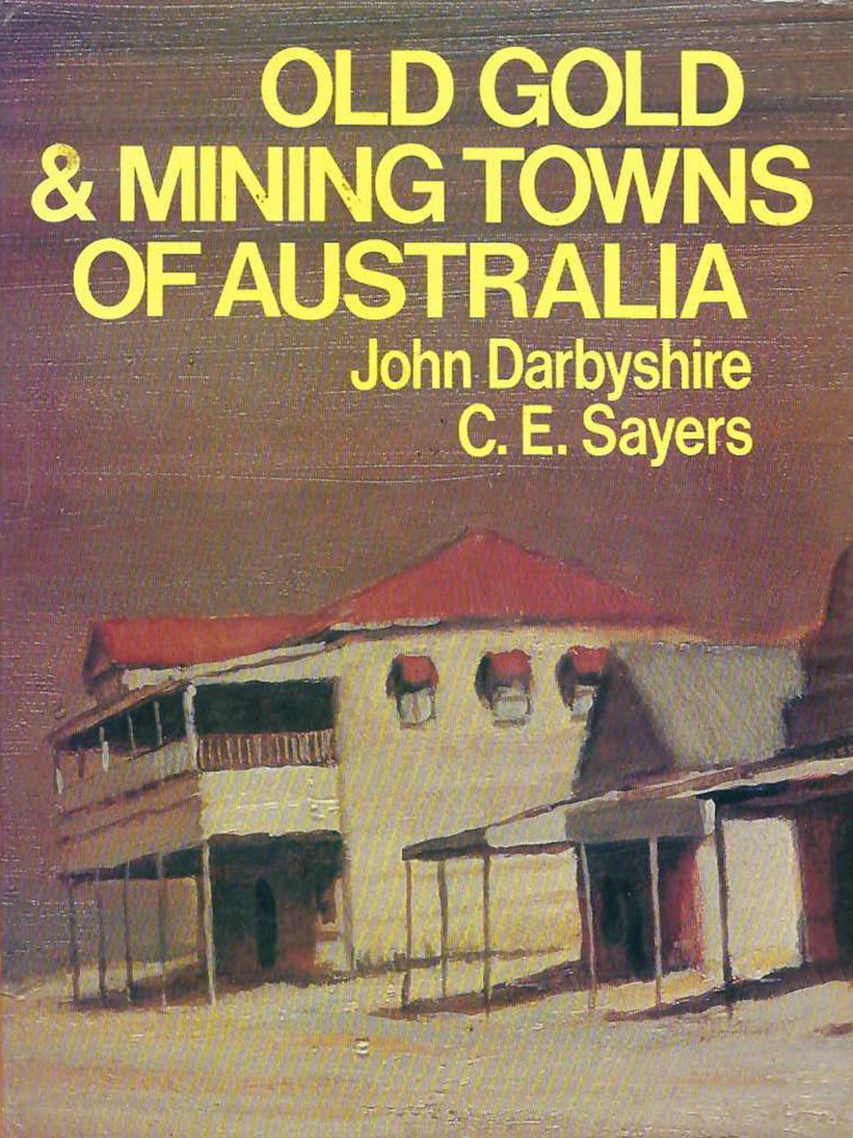 Old gold & mining towns of Australia, 1980