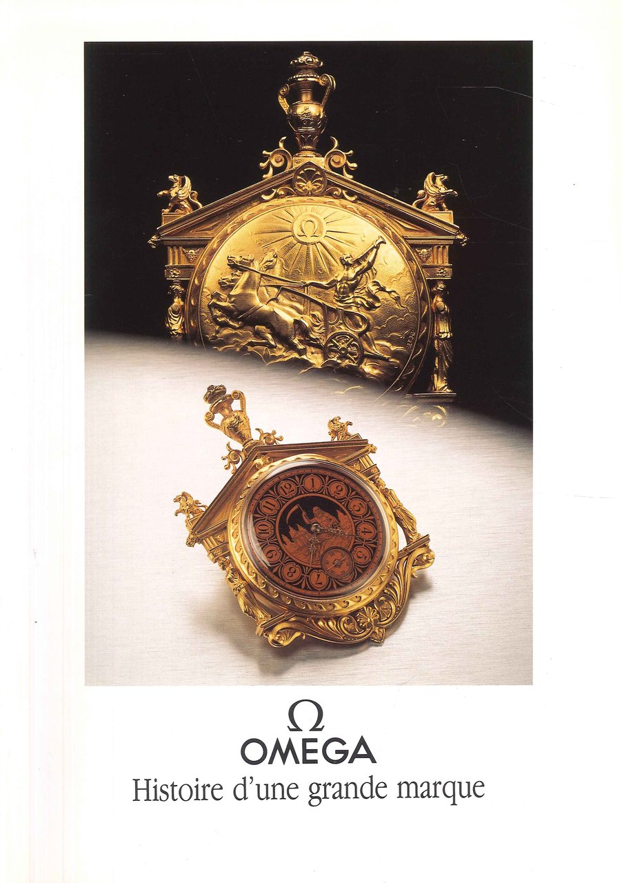 Omega. Histoire d'Une Grande Marque