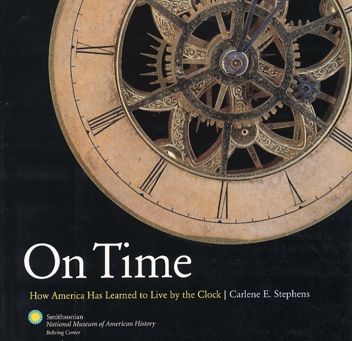On time. How America Has Learned to Live by the …