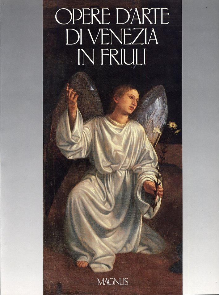 Opere d'arte di Venezia in Friuli