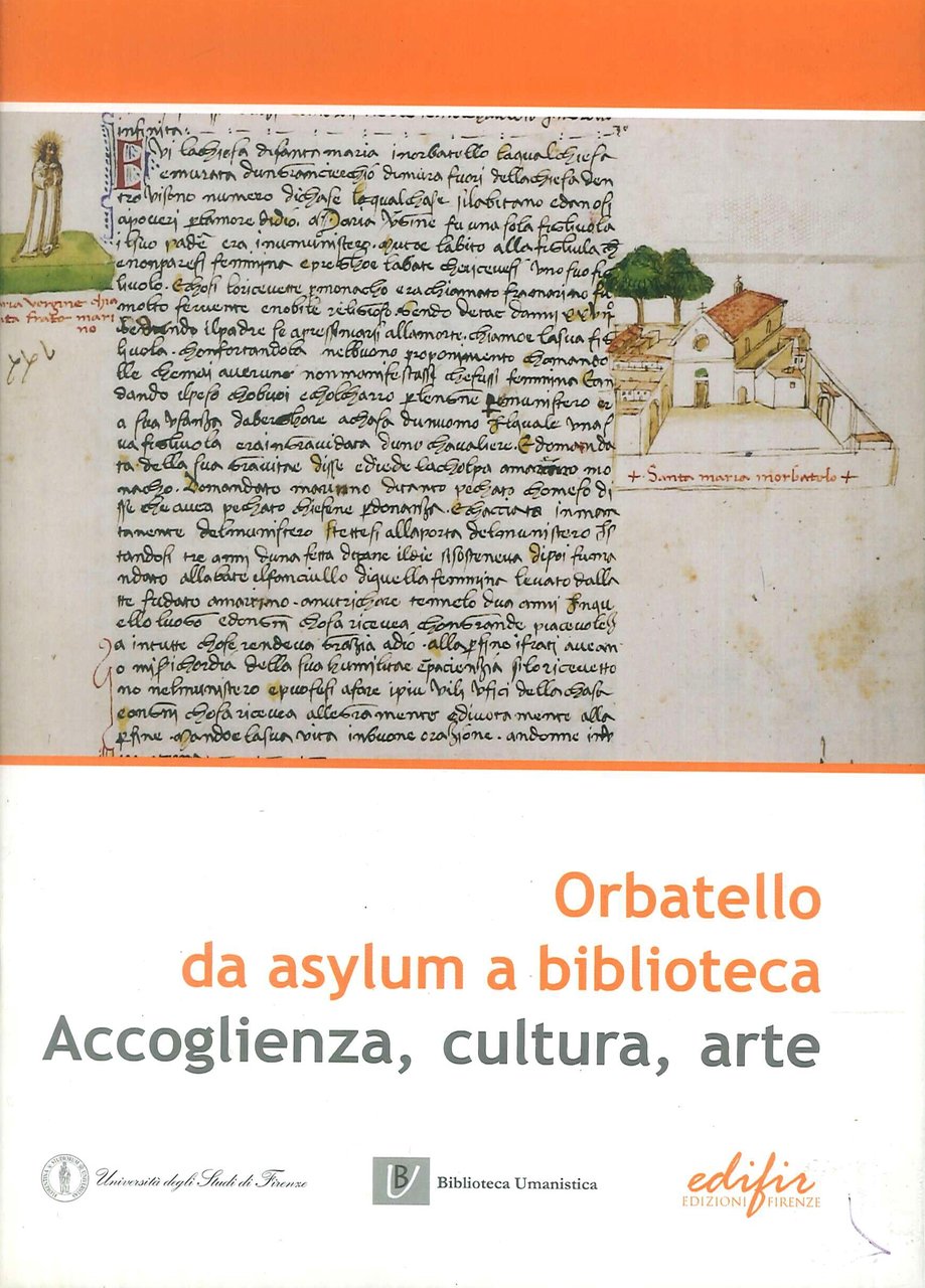 Orbatello. Da Asylum a Biblioteca. Accoglienza, Cultura, Arte.