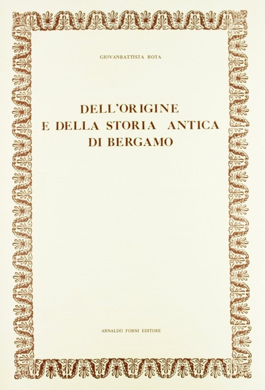 Origine e Storia Antica di Bergamo