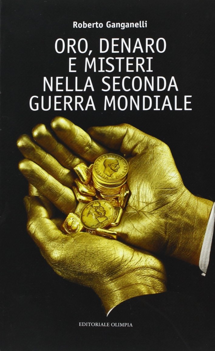 Oro, denaro e misteri nella seconda guerra mondiale