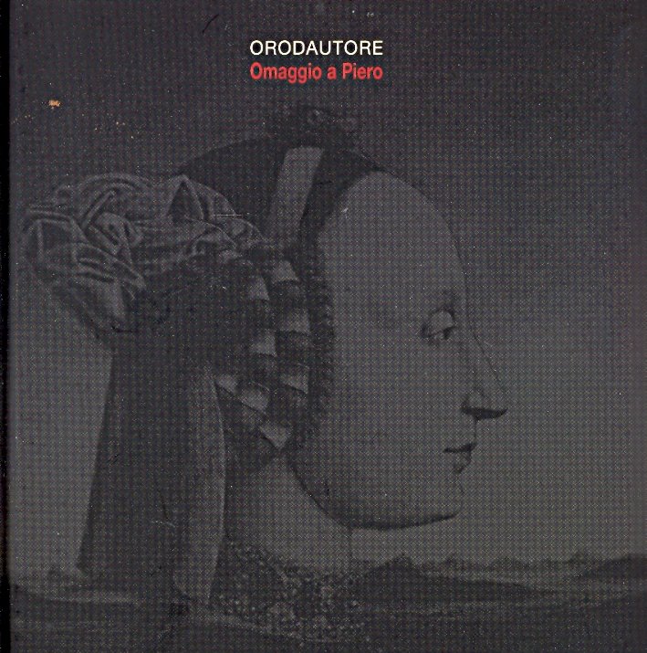 Orodautore. Omaggio a Piero. [Nuova edizione]