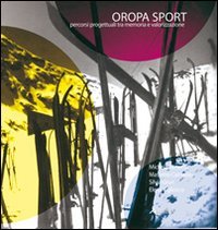 Oropa Sport. Percorsi Pogettuali tra Memoria e Valorizzazione