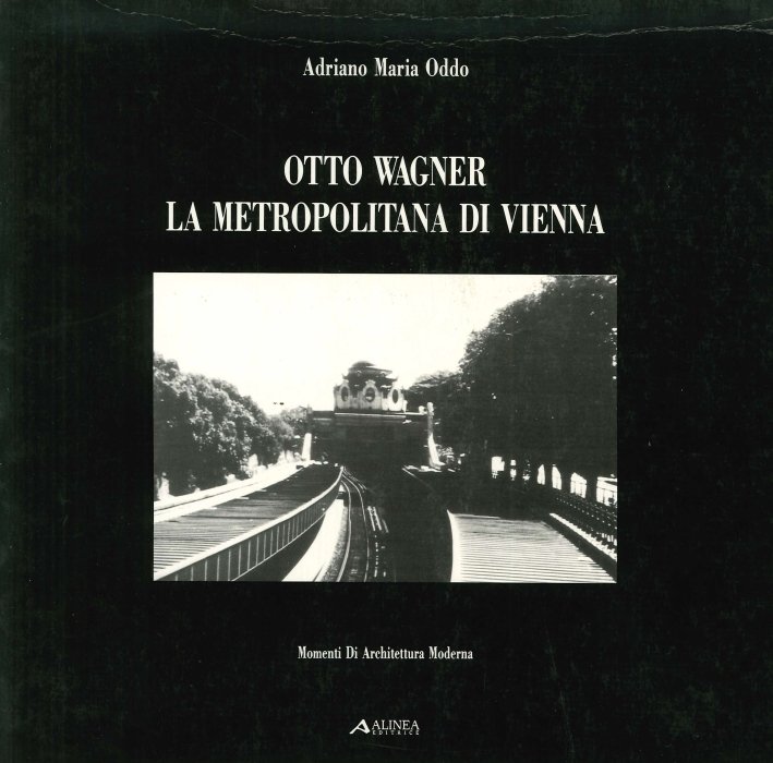 Otto Wagner. La metropolitana di Vienna