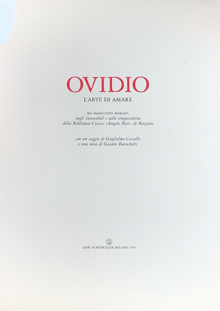 Ovidio, l'Arte di Amare, nei Manoscritti Miniati, Milano, Vanni Scheiwiller, …