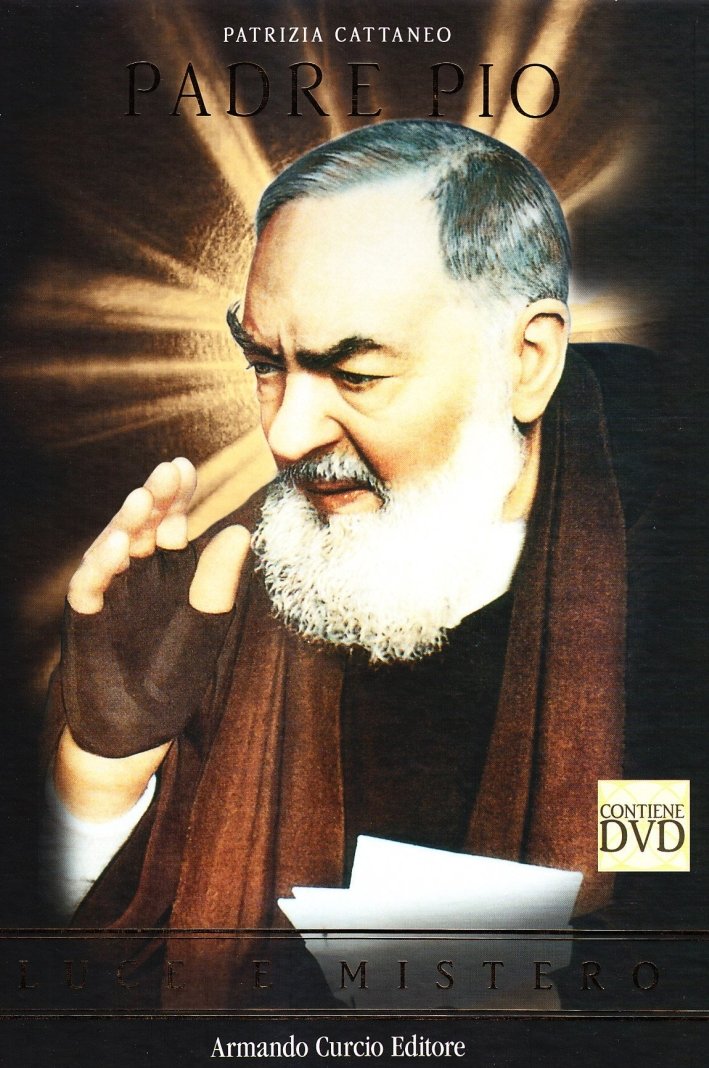 Padre Pio. Luce e Mistero. [con DVD]