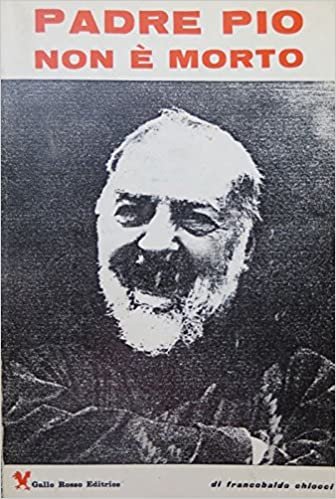 Padre Pio non è morto, Campi Bisenzio, Gallo rosso, 1968