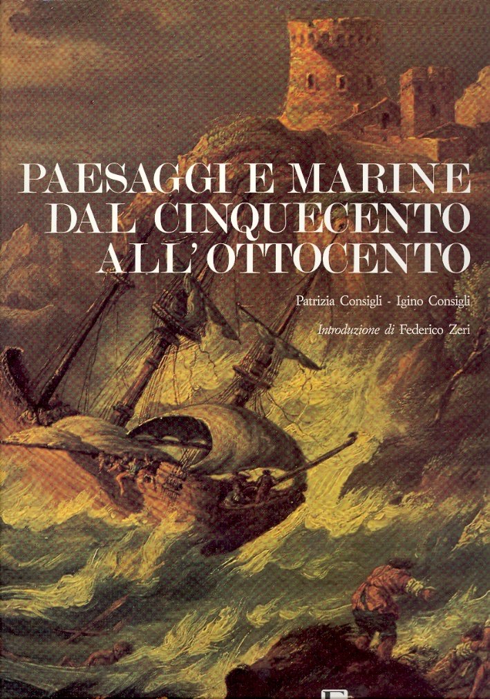 Paesaggi e marine dal Cinquecento all'Ottocento