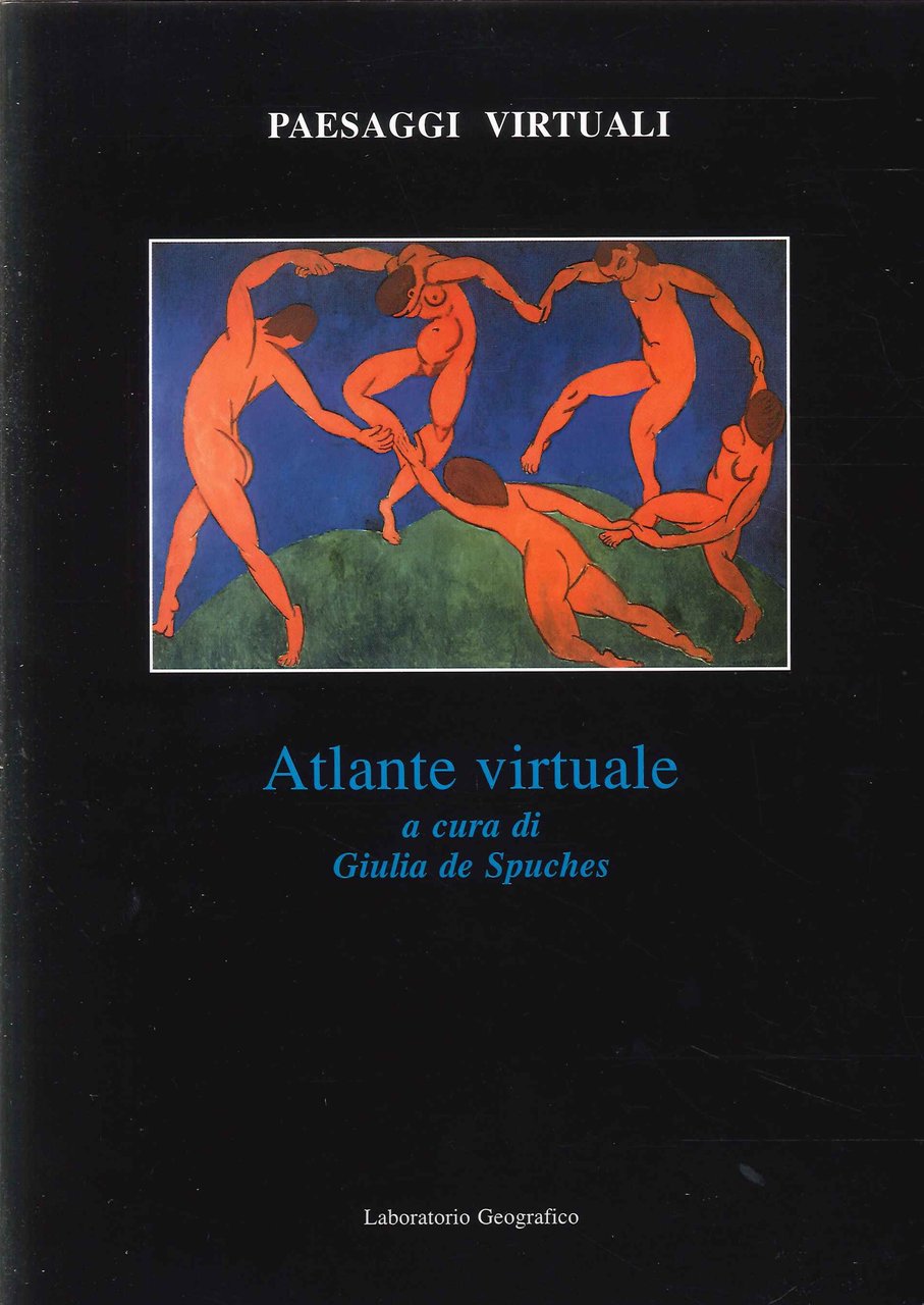 Paesaggi virtuali. Atlante Virtuale. II, Palermo, UNIPA Press, 2002