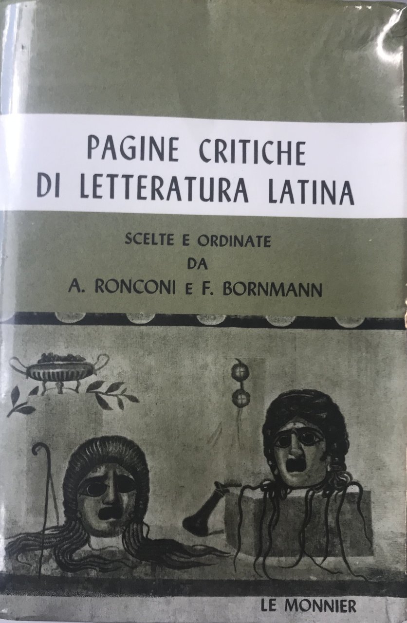 Pagine critiche letteratura latina scelte e ordinate da A. Ronconi …