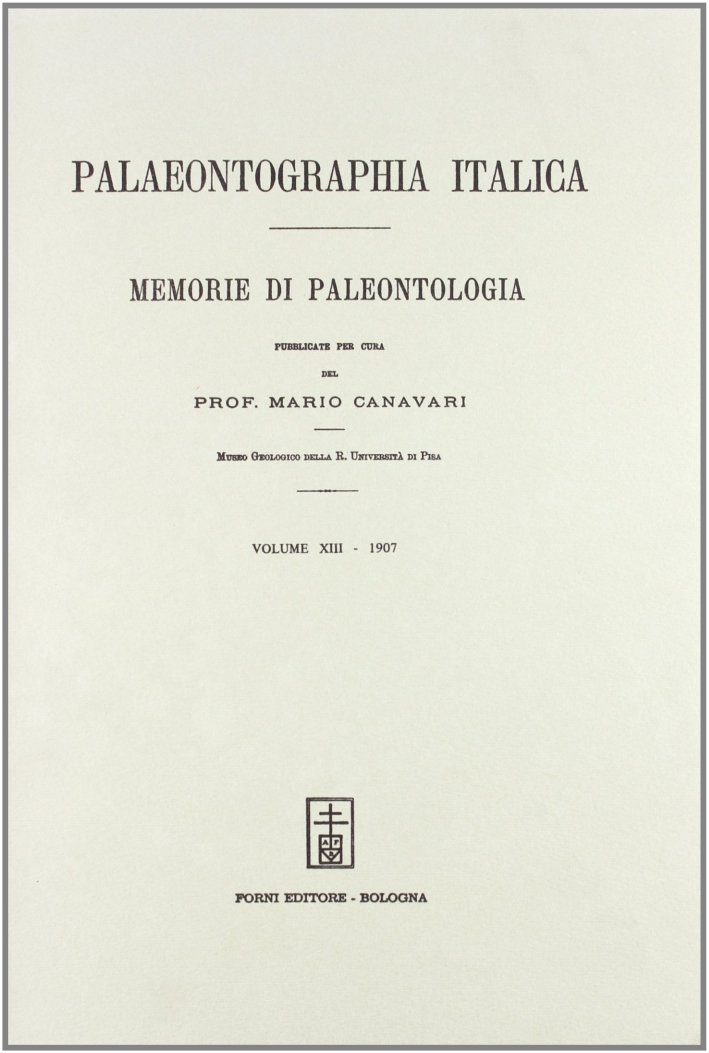 Palaeontographia italica. Raccolta di monografie paleontologiche. Vol. 13 | Immagine principale