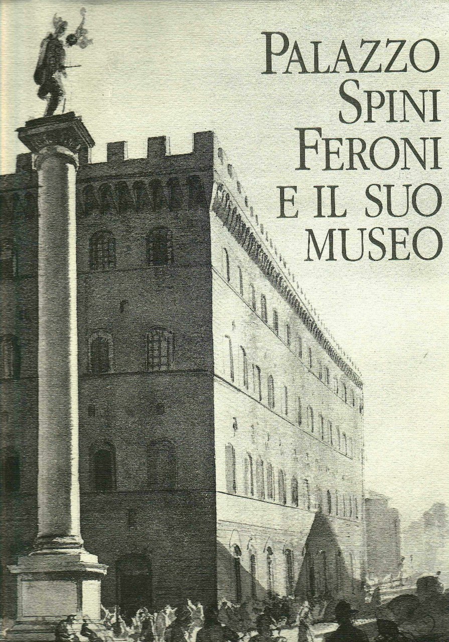 Palazzo Spini Feroni e il suo Museo