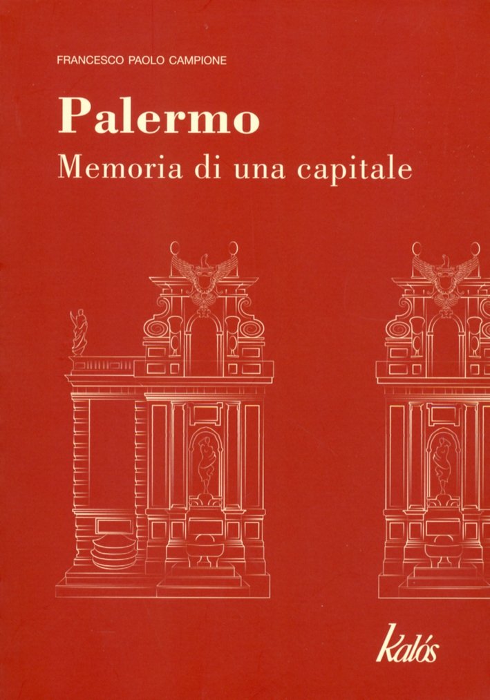 Palermo. Memoria di una capitale