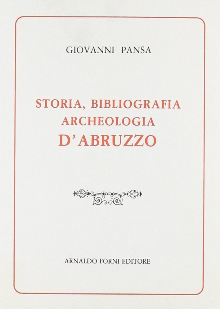 Pansa Giovanni: Storia, bibliografia, archeologia d'Abruzzo (1887)
