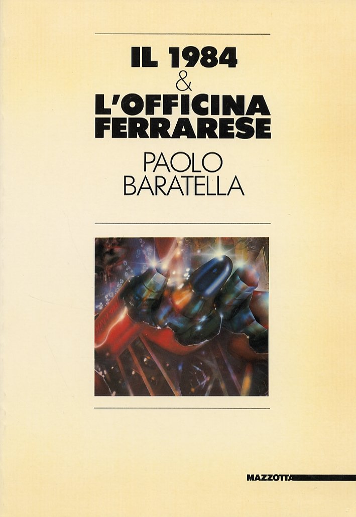 Paolo Baratella. Il 1984 & l'Officina ferrarese. Catalogo della mostra …