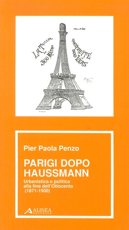 Parigi dopo Haussmann. Urbanistica e politica alla fine dell'Ottocento (1871-1900)