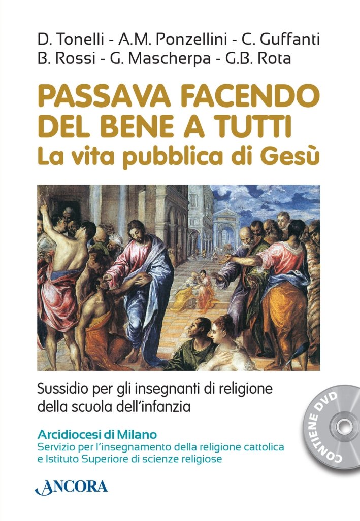 Passava facendo del bene a tutti. La vita pubblica di …