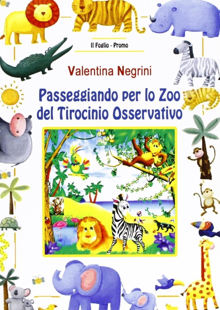 Passeggiando per lo zoo del tirocinio osservativo, Piombino, Associazione Culturale …