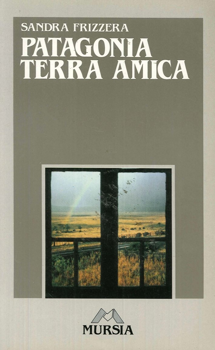 Patagonia terra amica. Per la Scuola media